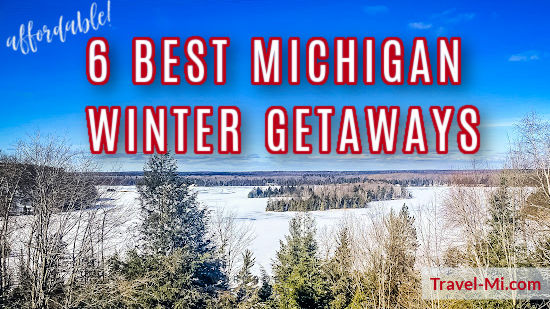 best-6-michigan-winter-getaways-romantic-couples-weekend-family